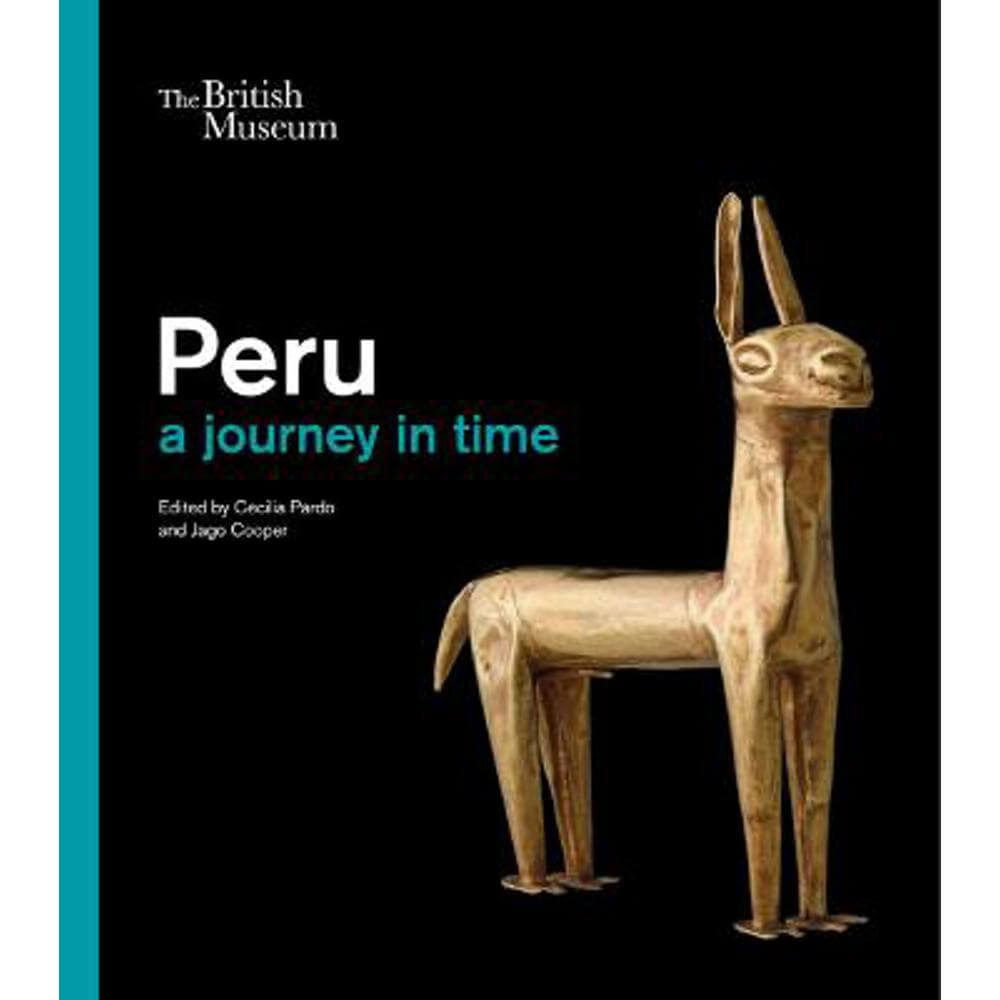 Peru: a journey in time (Paperback) - Cecilia Pardo